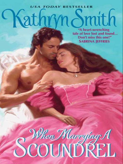 Title details for When Marrying a Scoundrel by Kathryn Smith - Available